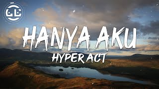 hyper act bukan untukku lirik