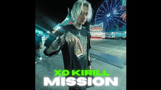 XO KIRILL - MISSION 🦠(prod. xtasane)