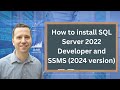 Install SQL Server 2022 Developer and SQL Server Management Studio (SSMS) for Free (2024 video)