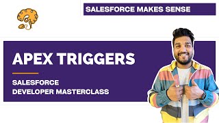 Apex Triggers | Chapter 90 | Salesforce Developer Masterclass