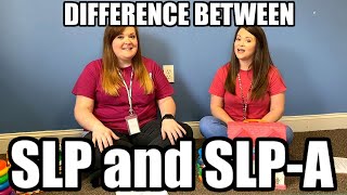 The difference between SLP and SLP-Assistant