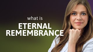 Eternal Remembrance: Keeping Memories Alive