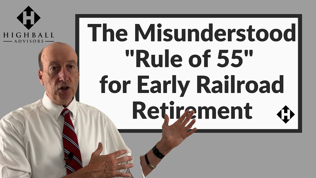 The Misunderstood "Rule Of 55" For Early Railroad Retirement - YouTube