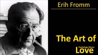 Erich Fromm - The Art of Love - Psychology audiobook