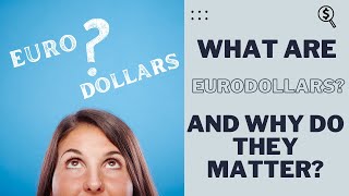 What Are Eurodollars?