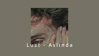 Lust - Aslında (speed up)