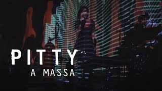 Pitty - A Massa (Pela Fresta)