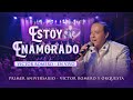 Víctor Romero, Estoy enamorado - EN VIVO (Aniversario Víctor Romero)