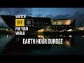 Dundee’s Earth Hour Highlights 2022 #Dundee #Scotland