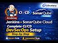 Jenkins CI/CD Pipeline with SonarQube Cloud | Complete DevSecOps Integration (Step-by-Step)