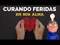 CURANDO AS FERIDAS NA ALMA - Minuto Reflexão