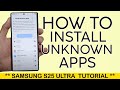 How to Install Unknown Apps on Your Samsung S25 Ultra | Turn on Install Unknown App 2025