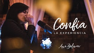 Ana Bolivar - #ExperienciaConfía (En Vivo)