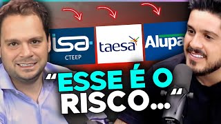 RISCO: TAESA TRPL4 e ALUPAR