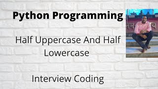 How to create half of the string in uppercase and the other half in lowercase?