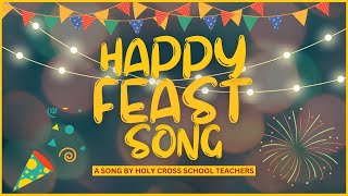 HAPPY FEAST SONG - BY HOLY CROSS TEACHERS, AURANGABAD | ENSE BAND | ENSE FILMS PRODUCTION