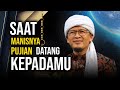 SAAT MANISNYA PUJIAN DATANG KEPADAMU