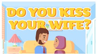 Do You Kiss Your Wife? | Mufti Menk | Blessed Home Series