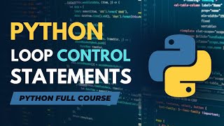 Loop Control Statements in Python | Python Full Course in Hindi/Urdu - Tutorial #18