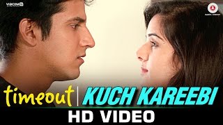 Kuch Kareebi - Time Out | Sandesh Shandilya | Chirag Malhotra, Pranay Pachauri \u0026 Kaamya Sharma