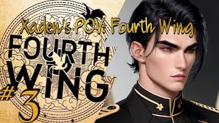 Xaden POV: Fourth Wing Chapter 3