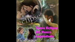 Tema Eclipse All Yours Legendado