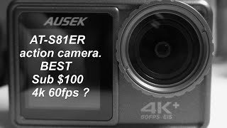 2023 AUSEK  AT-S81ER  . BEST Sub $100 Action camera with 4k 60fps video. Edited down to 1080p 30fps.