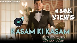 Kasam Ki Kasam Unplugged Version By Darshan Raval .|| Rahul Jain ||.