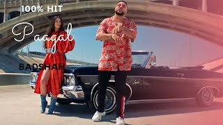 BADSHAH/Paagal - the new song hit 2021
