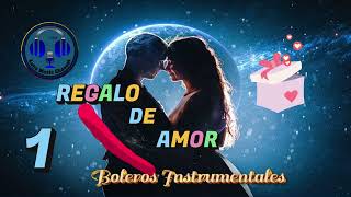 1.REGALO DE AMOR Boleros Instrumentales LATIN MUSIC CHANNEL Colombia