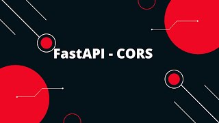 Python FastAPI Tutorial #18 FastAPI - CORS