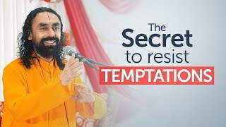 The Mindset Needed To Resist Temptations in Life | Swami Mukundananda