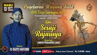 #LIVE WAYANG KULIT DALANG KI RADYO HARSONO LAMPAHAN SESAJI RAJASUYA