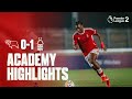 ACADEMY HIGHLIGHTS | DERBY COUNTY 0-1 NOTTINGHAM FOREST