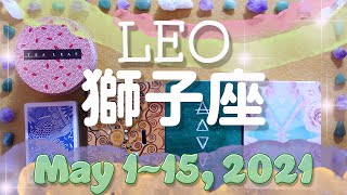 Leo - May 1~15, 2021 - It's a right time to begin your adventure !