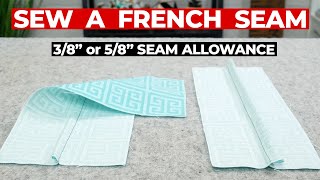 Learn to Sew a French Seam | French Seam Tutorial | Step by Step French Seam