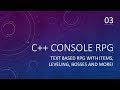 C++ Game Development | Console RPG | Part 03 | Items, Inventory, Leveling, Adventures and MORE!