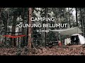 Camping with friends . Gunung Belumut , Kluang . Johor