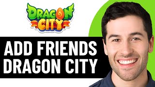 DRAGON CITY 2025 で友達を追加する方法! (完全ガイド)