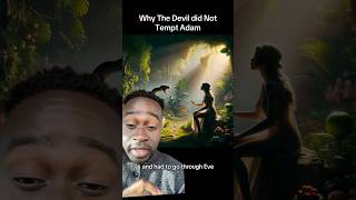 Why the devil did not tempt Adam. #God #Jesus #adamandeve #creation #gardenofeden #sin #genesis