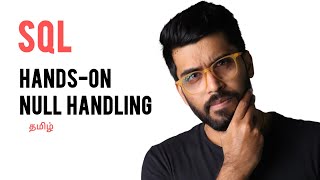 13 𝐍𝐔𝐋𝐋 𝐇𝐚𝐧𝐝𝐥𝐢𝐧𝐠 In 𝐒𝐐𝐋 in Tamil