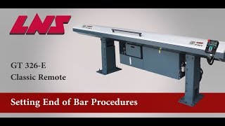 LNS GT 326-E Bar Feed - Setting End of Bar Procedure (Classic Remote)