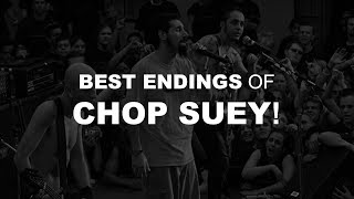 TOP 10: Chop Suey! endings (LIVE)