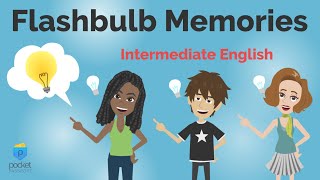 Flashbulb Memories - Remembering the Past