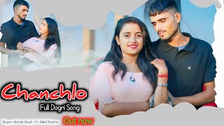 Chanchlo • New Dogri Song 2024 • Mohan Singh • Official Music Video