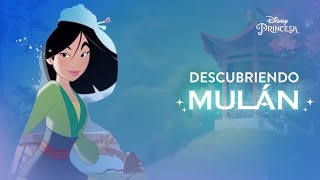 Descubriendo Mulán | Disney Princesa
