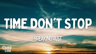 Breaking Rust - Time don't stop (Lyrics)