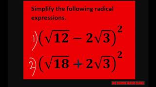 Simplify radical expressions. (Sqrt(12)-2sqrt(3))^2 and (sqrt(18)+2sqrt(3))^2