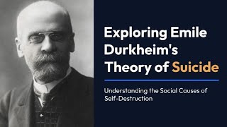 Emile Durkheim's Theory of Suicide