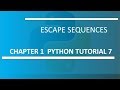 Escape Sequences : Python tutorial 7